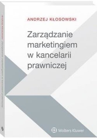 Zarządzanie marketingiem w kancelarii prawniczej