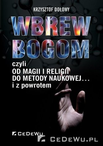 Wbrew bogom, czyli od magii i religii...