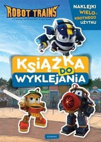 Robot Trains. Książka do wyklejania Robot Trains. Książka do wyklejania