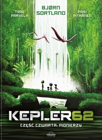 Kepler62. T.4 Pionierzy