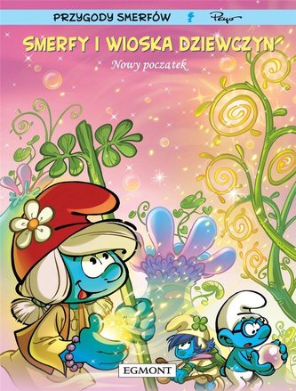 Smerfy i wioska dziewczyn T.4 Nowy początek Smerfy i wioska dziewczyn T.4 Nowy początek