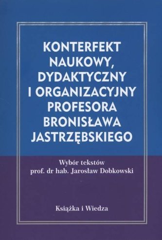 Konterfekt naukowy, dydaktyczny i organizacyjny...