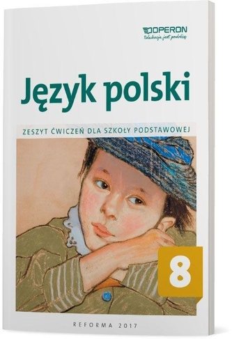 Język polski SP 8 Zeszyt ćwiczeń OPERON Język polski SP 8 Zeszyt ćwiczeń OPERON