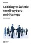 Lobbing w świetle teorii wyboru publicznego