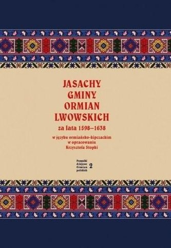 Pomniki dziejowe Ormian polskich T.2 Pomniki dziejowe Ormian polskich T.2