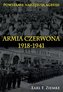 Armia Czerwona 1918-1941. Powstanie narzędzia..