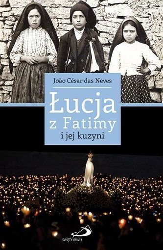 Łucja z Fatimy i jej kuzyni