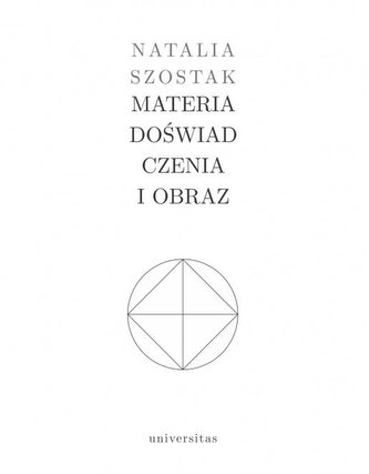 Materia doświadczenia i obraz Materia doświadczenia i obraz