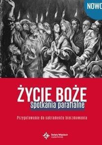 Życie Boże. Spotkania parafialne. Przygotowanie do Życie Boże. Spotkania parafialne. Przygotowanie do
