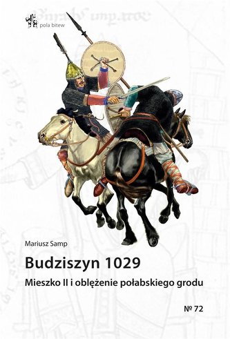 Budziszyn 1029. Mieszko II i oblężenie.. Budziszyn 1029. Mieszko II i oblężenie..