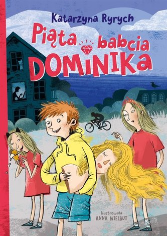 Piąta babcia Dominika Piąta babcia Dominika
