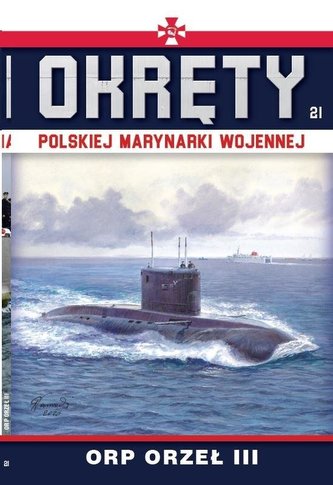 Okręty Polskiej Marynarki Wojennej T.21 ORP Orzeł