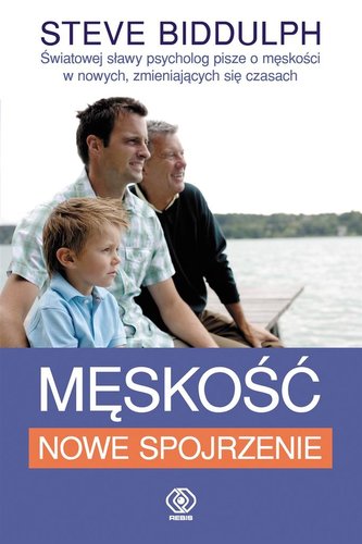 Męskość - nowe spojrzenie Męskość - nowe spojrzenie