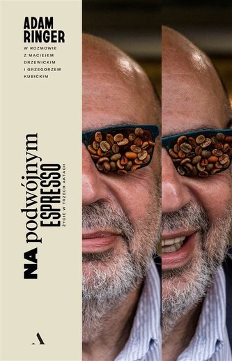 Na podwójnym espresso. Życie w trzech aktach Na podwójnym espresso. Życie w trzech aktach