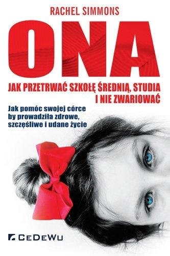 Ona - jak przetrwać szkołę średnią, studia...