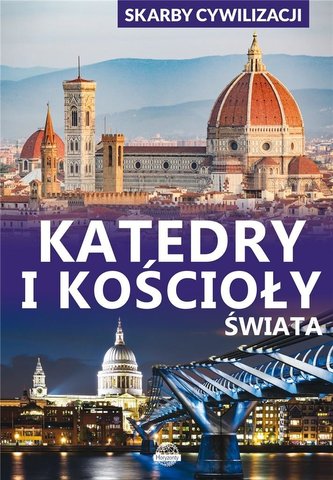 Skarby cywilizacji. Katedry i kościoły świata
