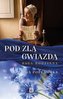 Pod złą gwiazdą. Saga rodzinna
