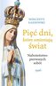 Pięć dni, które zmieniają świat