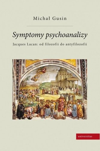 Symptomy psychoanalizy. Jacques Lacan: od...