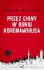 Przez Chiny w ogniu koronawirusa