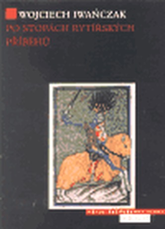 Po stopách rytířských příběhů Po stopách rytířských příběhů