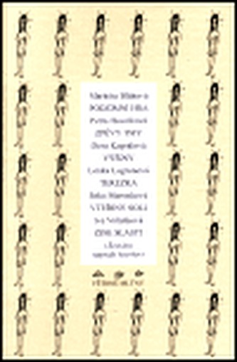 Podzimní hra / Zpěvy tmy / Výšiny / Terezka / Vteřiny soli / Zisk slasti