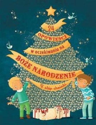 U stóp choinki. 24 opowieści w oczekiwaniu na...