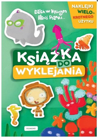 Dzień, w którym Heniś poznał Książka do wyklejania