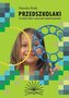 Przedszkolaki. Co każdy rodzic i nauczyciel...