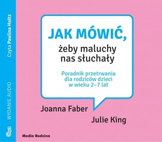 Jak mówić, żeby maluchy nas słuchały CD