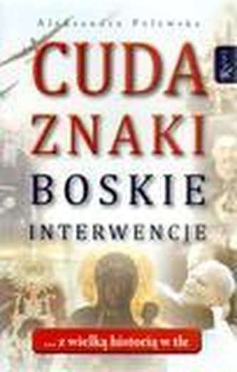 Cuda, znaki, boskie interwencje