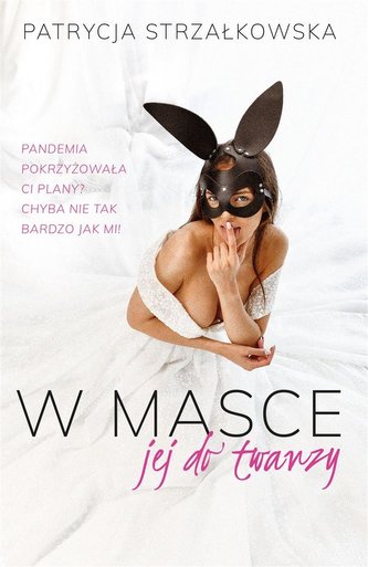 W masce jej do twarzy