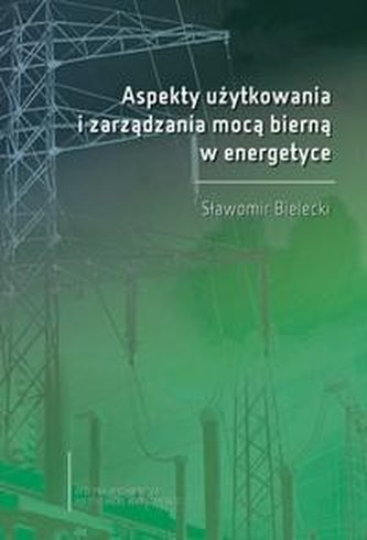 Aspekty użytkowania i zarządzania mocą bierną...