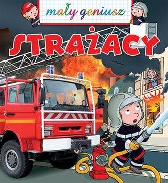 Mały geniusz. Strażacy