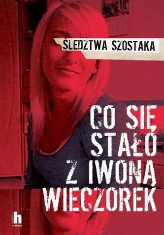 Co się stało z Iwoną Wieczorek w.2020 Co się stało z Iwoną Wieczorek w.2020