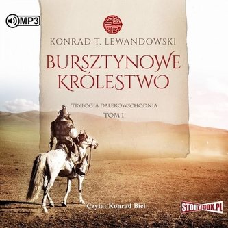 Trylogia dalekowsch. T.1 Bursztynowe... audiobook Trylogia dalekowsch. T.1 Bursztynowe... audiobook