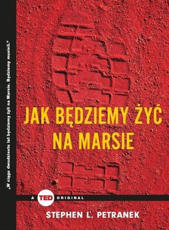 Jak będziemy żyć na Marsie Jak będziemy żyć na Marsie