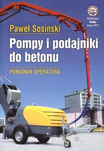 Pompy i podajniki do betonu. Poradnik operatora