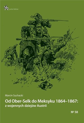 Od Ober-Selk do Meksyku 18641867...