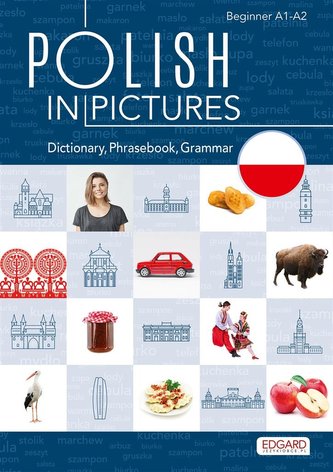 Polish in pictures/Polski w obrazkach A1/A2 Polish in pictures/Polski w obrazkach A1/A2