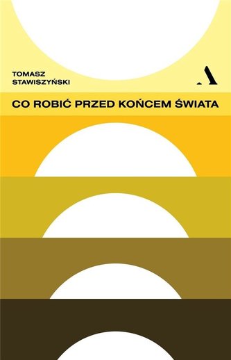 Co robić przed końcem świata Co robić przed końcem świata