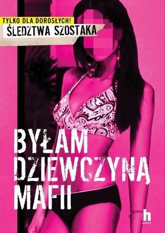 Byłam dziewczyną mafii Byłam dziewczyną mafii