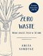 Zero waste. Nowa jakość życia w 30 dni