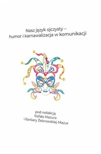 Nasz język ojczysty humor i karnawalizacja