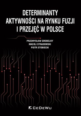 Determinanty aktywności na rynku fuzji i przejęć..