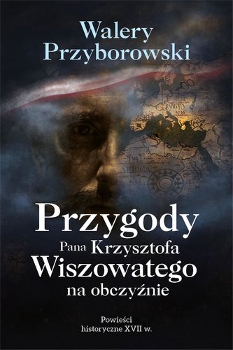 Przygody Pana Krzysztofa Wiszowatego na obczyźnie Przygody Pana Krzysztofa Wiszowatego na obczyźnie