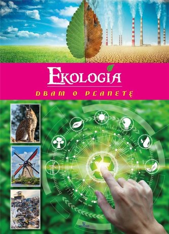 Ekologia. Dbam o planetę