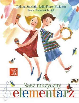 Nasz muzyczny elementarz Nasz muzyczny elementarz
