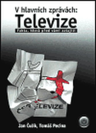 V hlavních zprávách: Televize