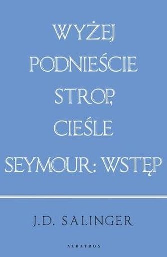 Wyżej podnieście.../ Seymour: wstęp (w.jubileusz.)